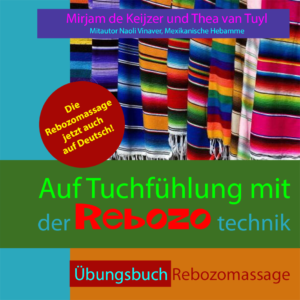 Das Übungsbuch ‘'Auf Tuchfühlung mit der Rebozotechnik’